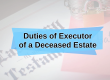 Duties of Executor of a Deceased Estate