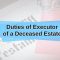 Duties of Executor of a Deceased Estate