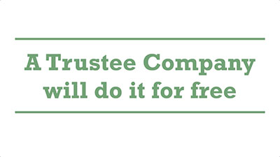 A Trustee Company will do it for free | Genders - Adelaide