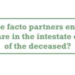 Are de facto partners entitled to share in the intestate estate of the deceased?