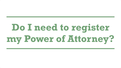 Do I need to register my Power of Attorney?