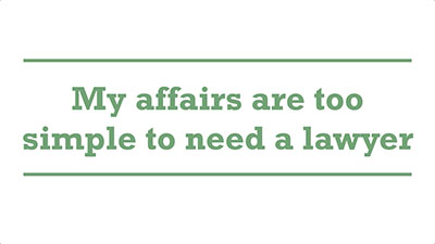 My affairs are too simple to need a lawyer | Genders - Adelaide