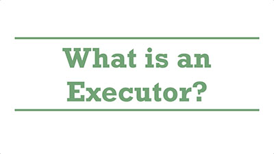 What is an Executor? | Genders - Adelaide