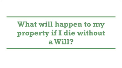 What will happen to my property if I die without a Will? | Genders - Adelaide