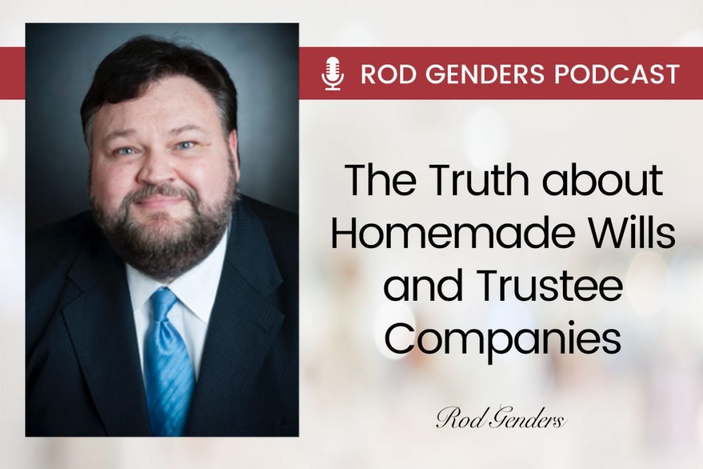 the truth about homemade wills and trustee companies podcast by rod genders