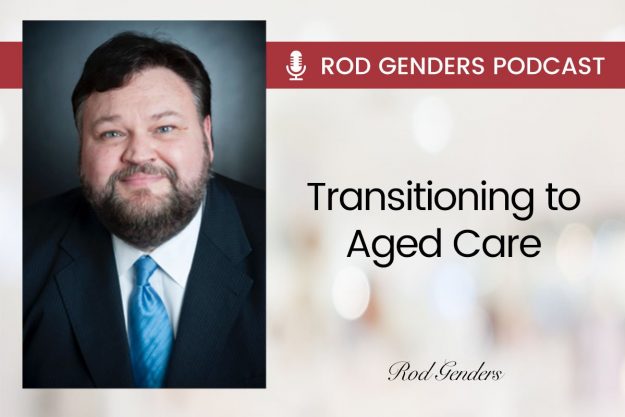 transitioning to aged care podcast by rod genders